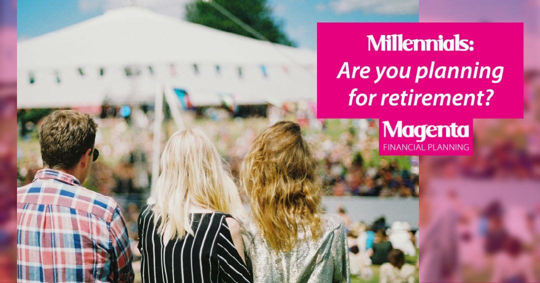Millennials: Are you planning for retirement?