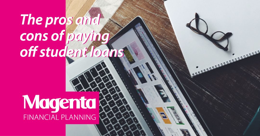 The pros and cons of paying off Student Loans