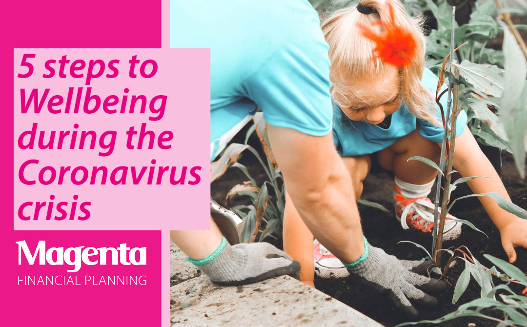 5 steps to Wellbeing during the Coronavirus crisis