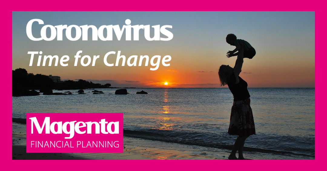 Coronavirus – Time for Change