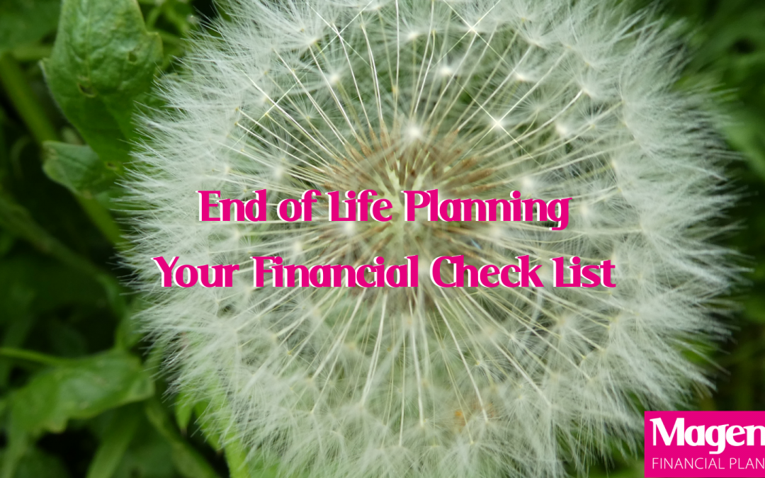 End of Life Planning, Your Financial Check List By Julie Lord