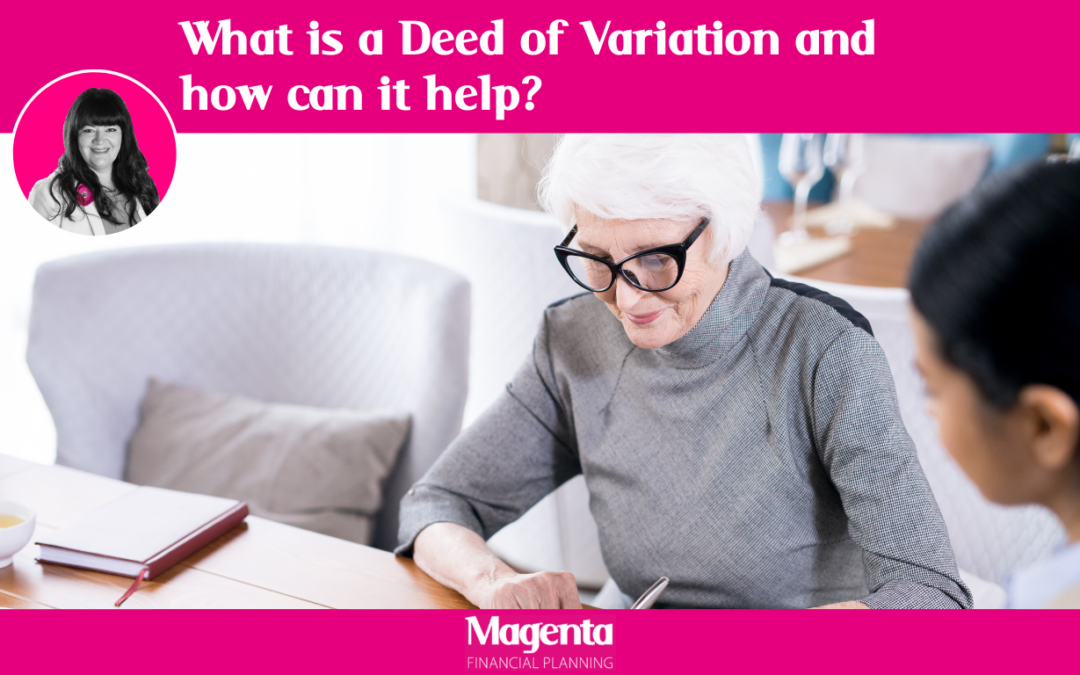 What is a Deed of Variation and how can it help?