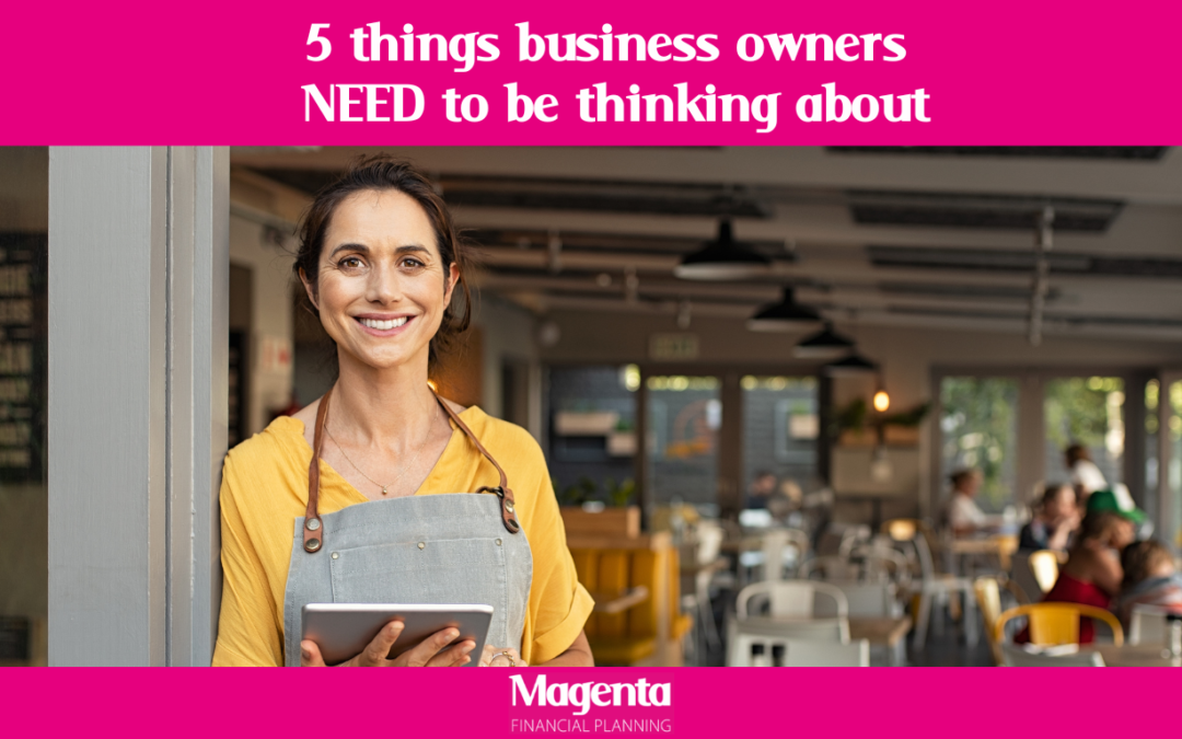 5 Financial Things Business Owners NEED to be Thinking About – by Gretchen Betts